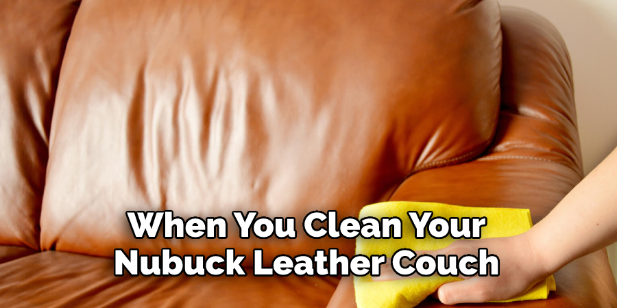 When You Clean Your Nubuck Leather Couch