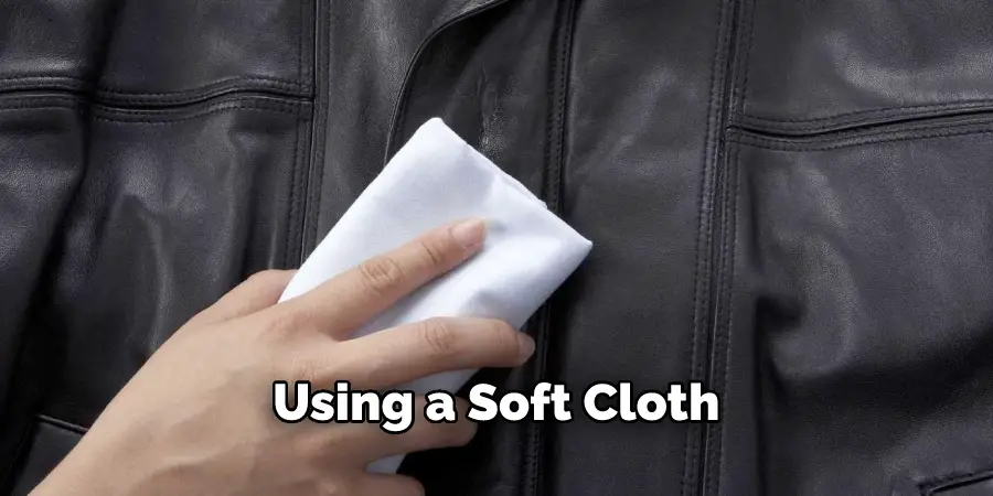 Using a Soft Cloth 