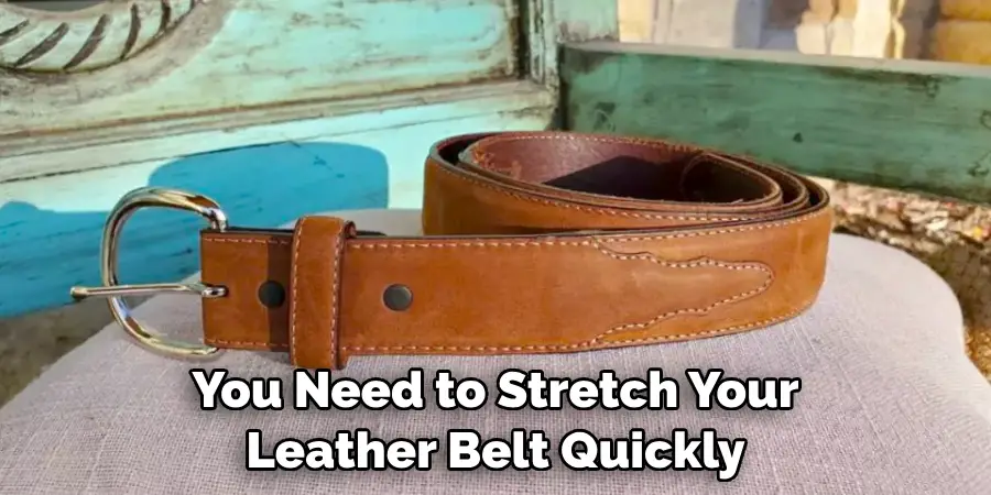 How to Stretch a Leather Belt - 7 Effective Ways (2024)