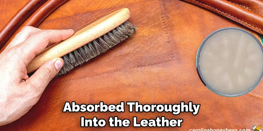 Absorbed Thoroughly
Into the Leather