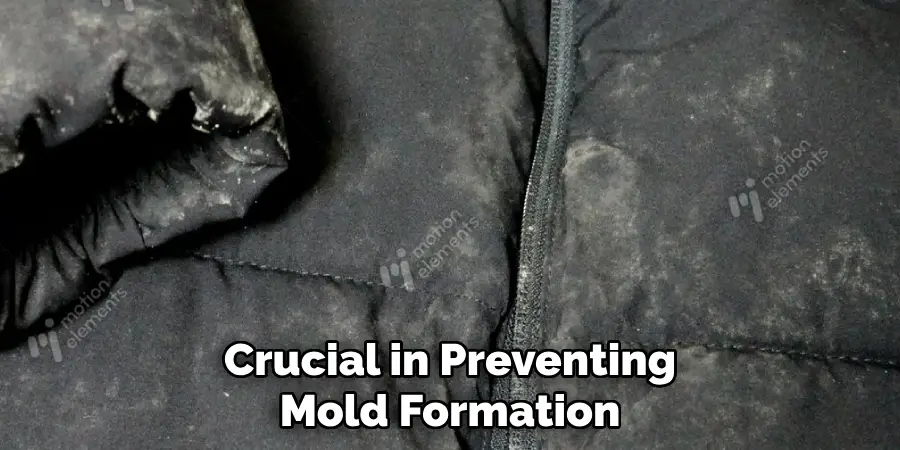 Crucial in Preventing
Mold Formation