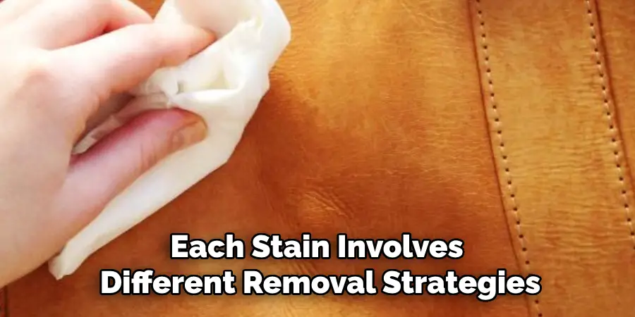 Each Stain Involves Different Removal Strategies