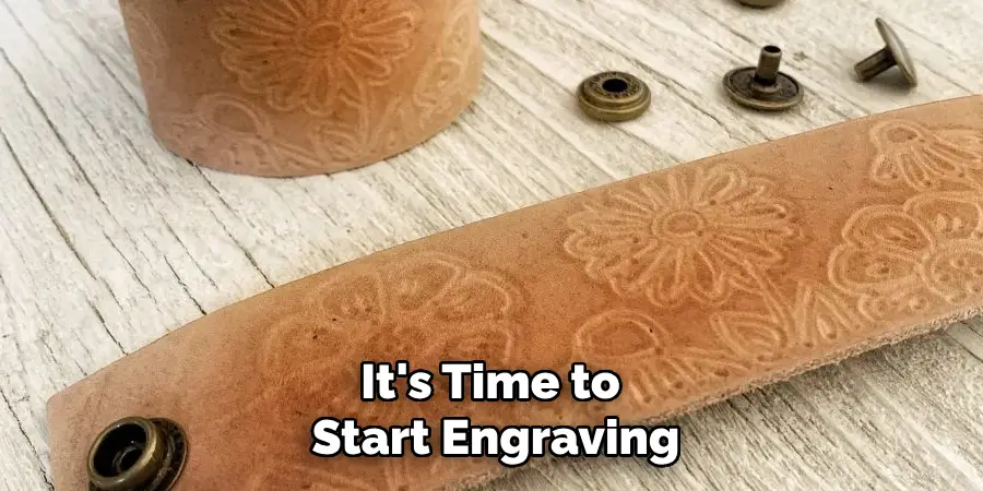 It's Time to Start Engraving