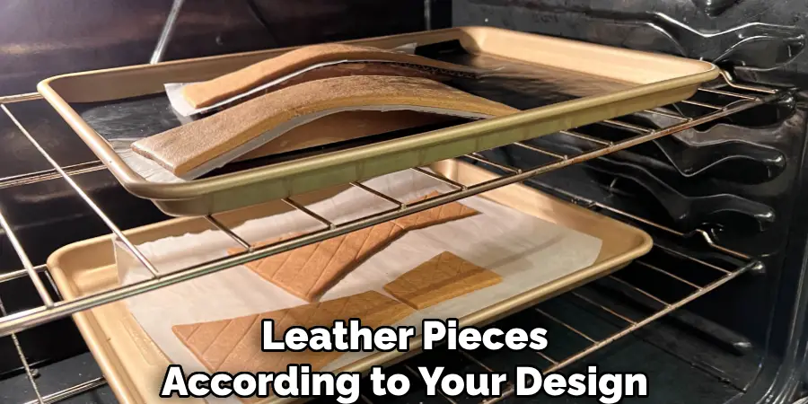 Leather Pieces
According to Your Design