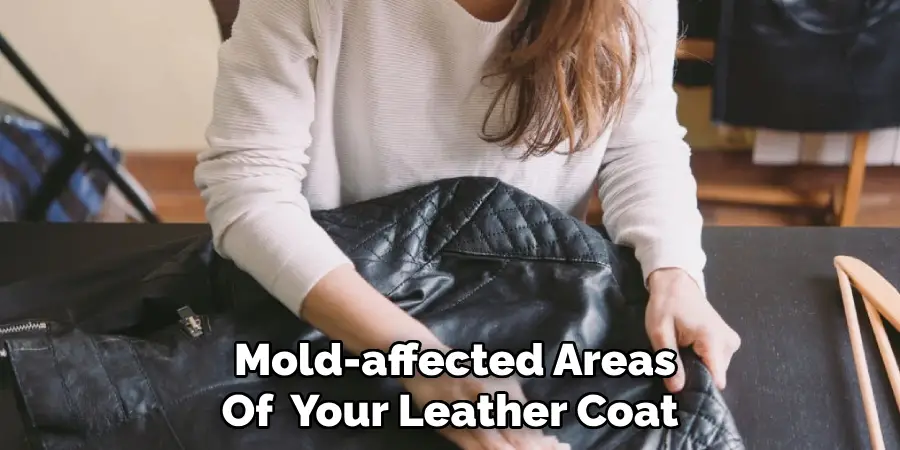  Mold-affected Areas
Of Your Leather Coat