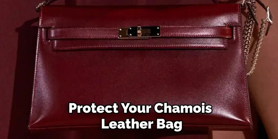 Protect Your Chamois Leather Bag