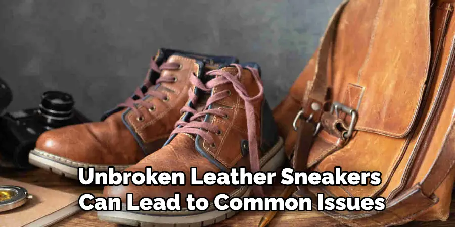 Unbroken Leather Sneakers Can Lead to Common Issues