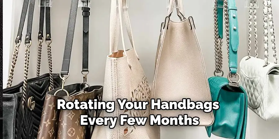 Rotating Your Handbags Every Few Months